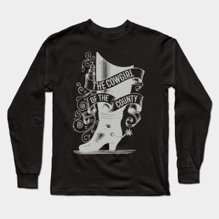 The Cowgirl of the COunty (silver spurs) Long Sleeve T-Shirt